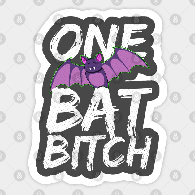 One Bat Bitch Sticker by belownormal